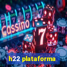 h22 plataforma